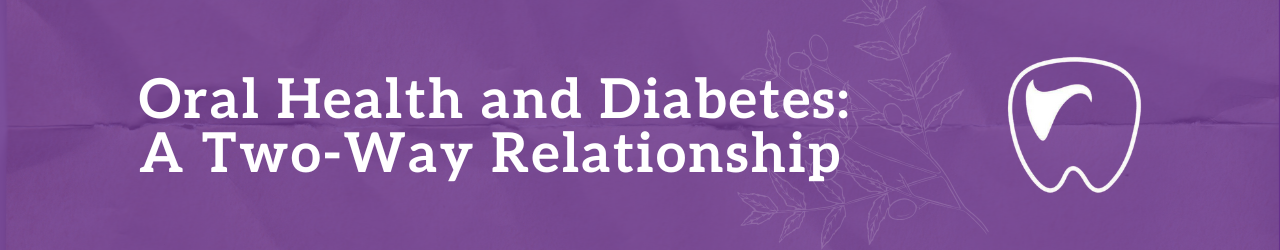 Oral Health and Diabetes: A Two-Way Relationship