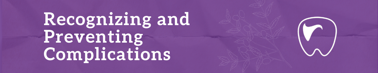 Recognizing and Preventing Complications