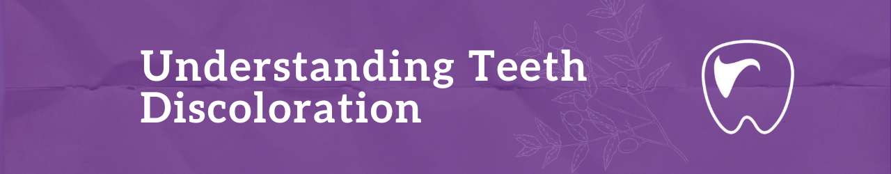 Understanding Teeth Discoloration: Why Do Teeth Lose Their Shine?