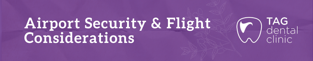 Airport Security & Flight Considerations for dental implants