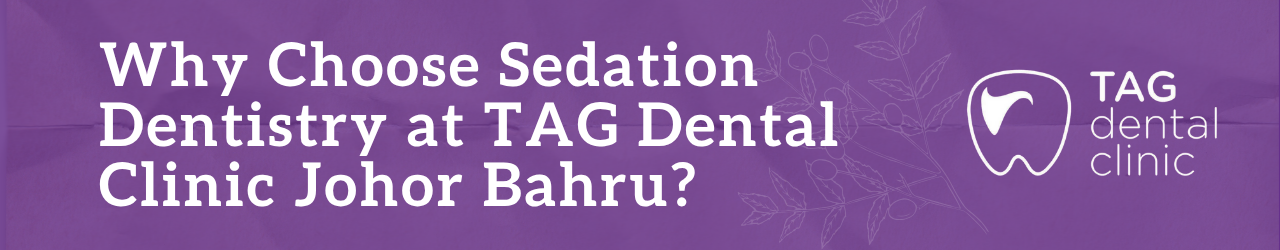 choose-sedation-dentistry-tag-johor