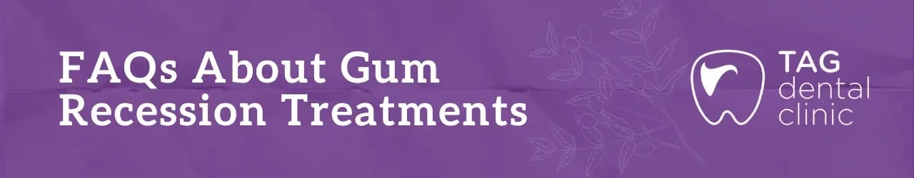 FAQs About Gum Recession Treatments