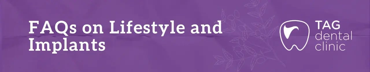 FAQs on Lifestyle and Implants