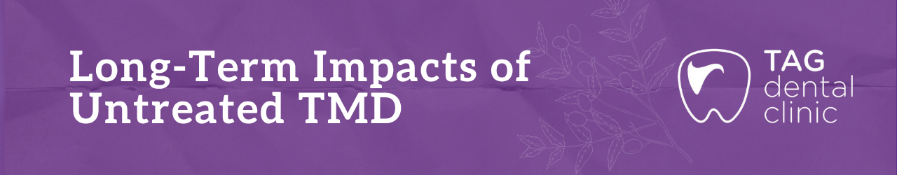 Long-Term Impacts of Untreated TMD