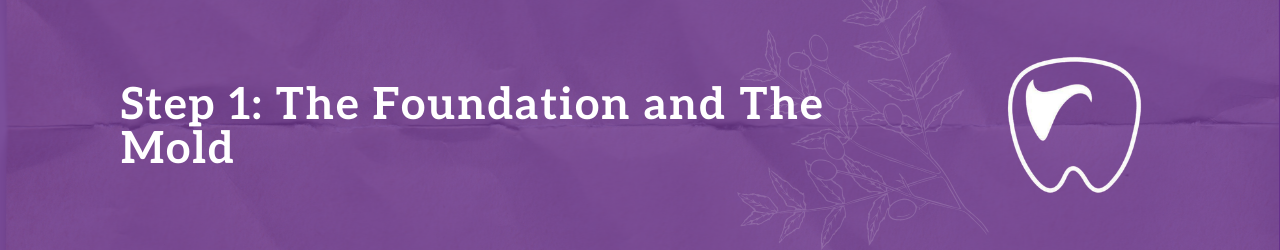 Step 1: The Foundation and The Mold