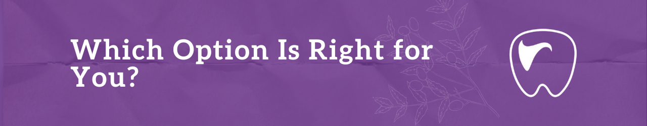 Which Option Is Right for You?