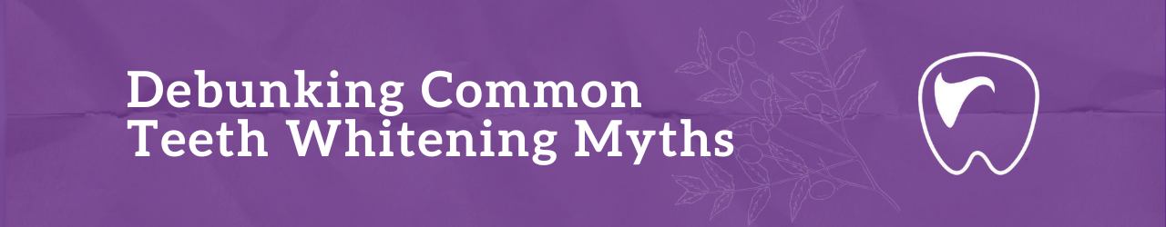 Debunking Common Teeth Whitening Myths