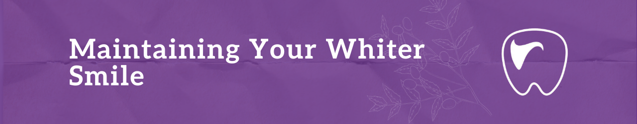 Maintaining Your Whiter Smile