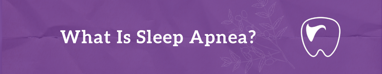 What Is Sleep Apnea?