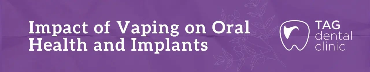 Impact of Vaping on Oral Health and Implants