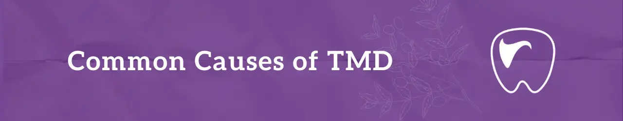 Common causes of TMD