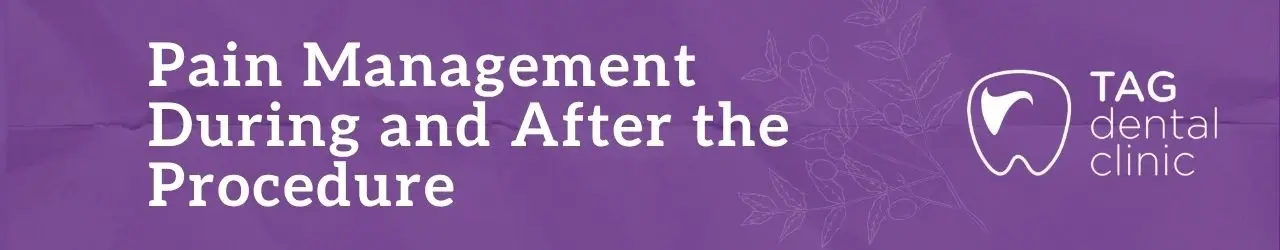 Pain Management During and After the Procedure