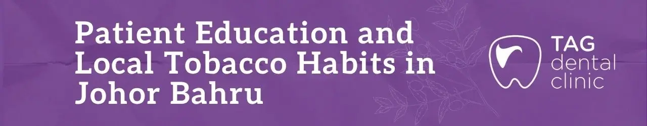Patient Education and Local Tobacco Habits