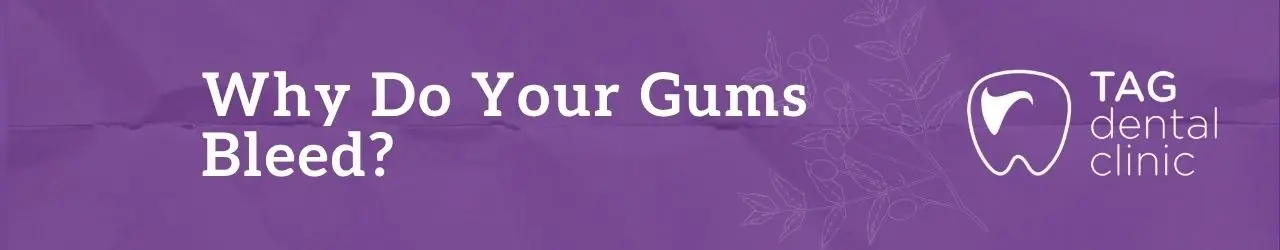 Why Do Your Gums Bleed